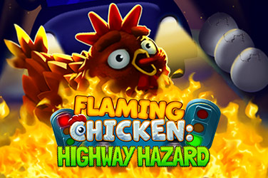Flaming Chicken: Highway Hazard